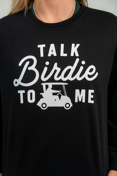 Talk Birdie to Me Sweatshirt