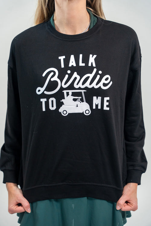 Talk Birdie to Me Sweatshirt